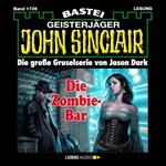 Die Zombie-Bar - John Sinclair, Band 1736 (Ungekürzt)