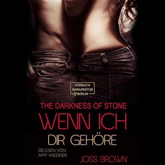 Wenn ich dir gehöre - The Darkness of Stone, Band 3 (ungekürzt)