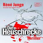 Die Heuschrecke - Simon Stark Reihe, Band 2 (ungekürzt)