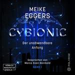 Der unabwendbare Anfang - Cybionic, Band 1 (ungekürzt)