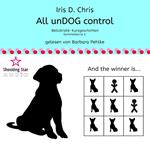 All unDOG control - Bellotristik-Kurzgeschichten, Sammelband 2 (Ungekürzt)