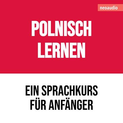 Polnisch lernen - Sprachkurse für Anfänger (ungekürzt)