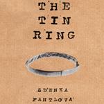 The Tin Ring - A Remarkable Memoir of Love and Survival in the Holocaust (unabridged)