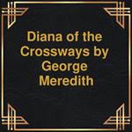 Diana of the Crossways (Unabridged)