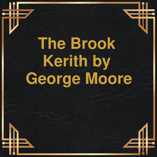 The Brook Kerith (Unabridged)