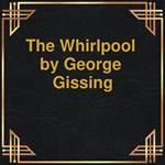 The Whirlpool (Unabridged)