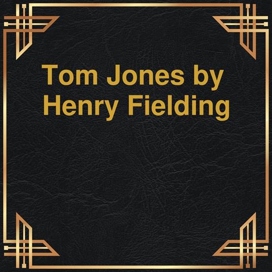 Tom Jones (Unabridged)