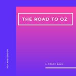 The Road to Oz (Unabridged)