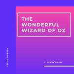 The Wonderful Wizard of Oz (Unabridged)