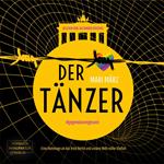 Der Tänzer - #gegendasvergessen (ungekürzt)