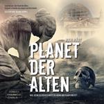 Planet der Alten (ungekürzt)