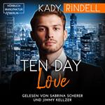 Ten Day Love (ungekürzt)