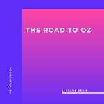 The Road to Oz (Unabridged)