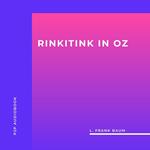 Rinkitink in Oz (Unabridged)