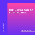 The Napoleon of Notting Hill (Unabridged)