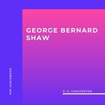 George Bernard Shaw (Unabridged)