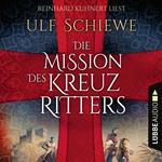 Die Mission des Kreuzritters (Ungekürzt)