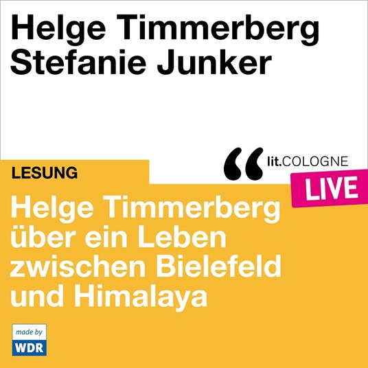 Helge Timmerberg über ein Leben zwischen Bielefeld und Himalaya - lit.COLOGNE live (ungekürzt)