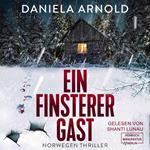 Ein finsterer Gast - Norwegen-Thriller (ungekürzt)