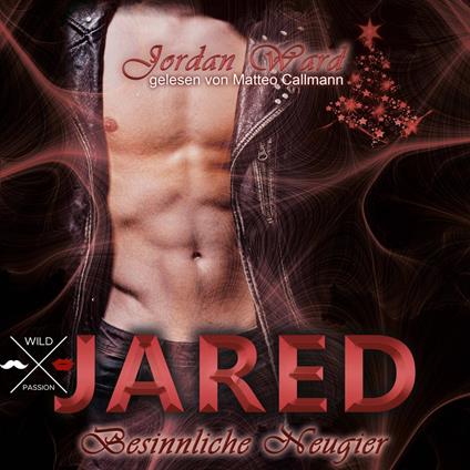 Jared - Secret Desire - Besinnliche Neugier, Band 1 (ungekürzt)