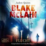 Blake McLain: Flucht - Die McLain Reihe, Band 1 (ungekürzt)