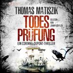 Todesprüfung - Ein Corinna-Dupont-Thriller, Band 2 (ungekürzt)