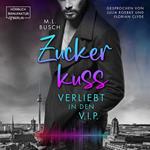 Zuckerkuss: Verliebt in den V.I.P. (ungekürzt)