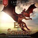 Eid & Schwert: Im Schatten der Drachenreiter - Die Drachenreiter von Thir Duhamat, Band 1 (ungekürzt)