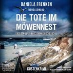 Nordseemord - Die Tote im Möwennest - Steinbeisser und Fendt - Ein Fall für Steinbeisser und Fendt, Band 2 (ungekürzt)