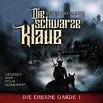 Die Schwarze Klaue - Die Eherne Garde, Band 1 (ungekürzt)