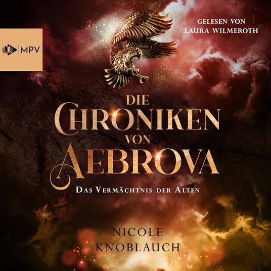 Das Vermächtnis der Alten - Die Chroniken von Aebrova, Band 2 (ungekürzt)