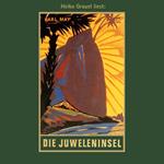 Die Juweleninsel - Karl Mays Gesammelte Werke, Band 46 (ungekürzt)