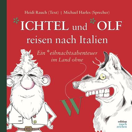 Ichtel und Olf reisen nach Italien - Ein *eihnachtsabenteuer (ungekürzt)