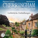 Gefährliche Enthüllungen - Cherringham - Landluft kann tödlich sein, Folge 44 (Ungekürzt)