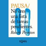 PAUSA - No eres una lista de tareas pendientes (Completo)