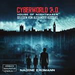 House of Nightmares - CyberWorld, Band 2 (ungekürzt)