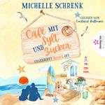 Unverhofft kommt oft - Café mit Sylt und Zucker, Band 2 (ungekürzt)