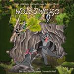 Wolfswege - Die Geschichte einer Freundschaft (ungekürzt)