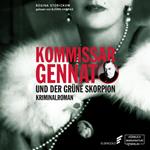 Kommissar Gennat und der grüne Skorpion - Gennat-Krimi, Band 4 (ungekürzt)