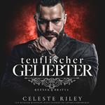 Teuflischer Geliebter - Reznek Bratva, Band 2 (ungekürzt)