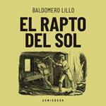 El rapto del sol (Completo)