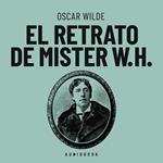 El retrato de Mister W.H. (Completo)