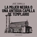 La mujer negra o una antigua capilla de templario