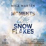 Moments like Snowflakes: Eine Filmstar-Romance - Canada-Love-Dilogie, Band 1 (ungekürzt)