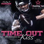 Time out - two minutes to Kiss - Pittsburgh Football Love, Band 1 (ungekürzt)