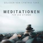 Meditationen für die Stimme (ungekürzt)