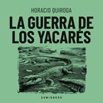 La guerra de los yacarés (Completo)