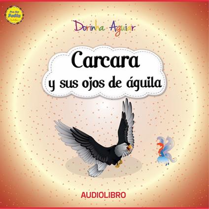 Carcara y sus ojos de águila