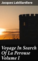 Voyage In Search Of La Perouse Volume I