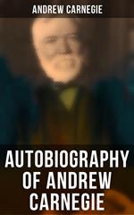 Autobiography of Andrew Carnegie